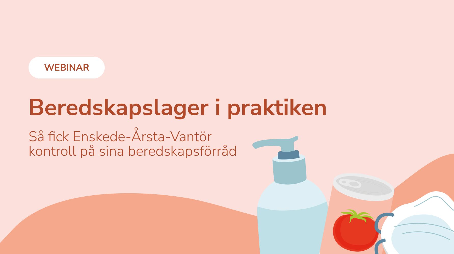 Beredskapslager i praktiken: så gör Enskede-Årsta-Vantörs stadsdelsförvaltning