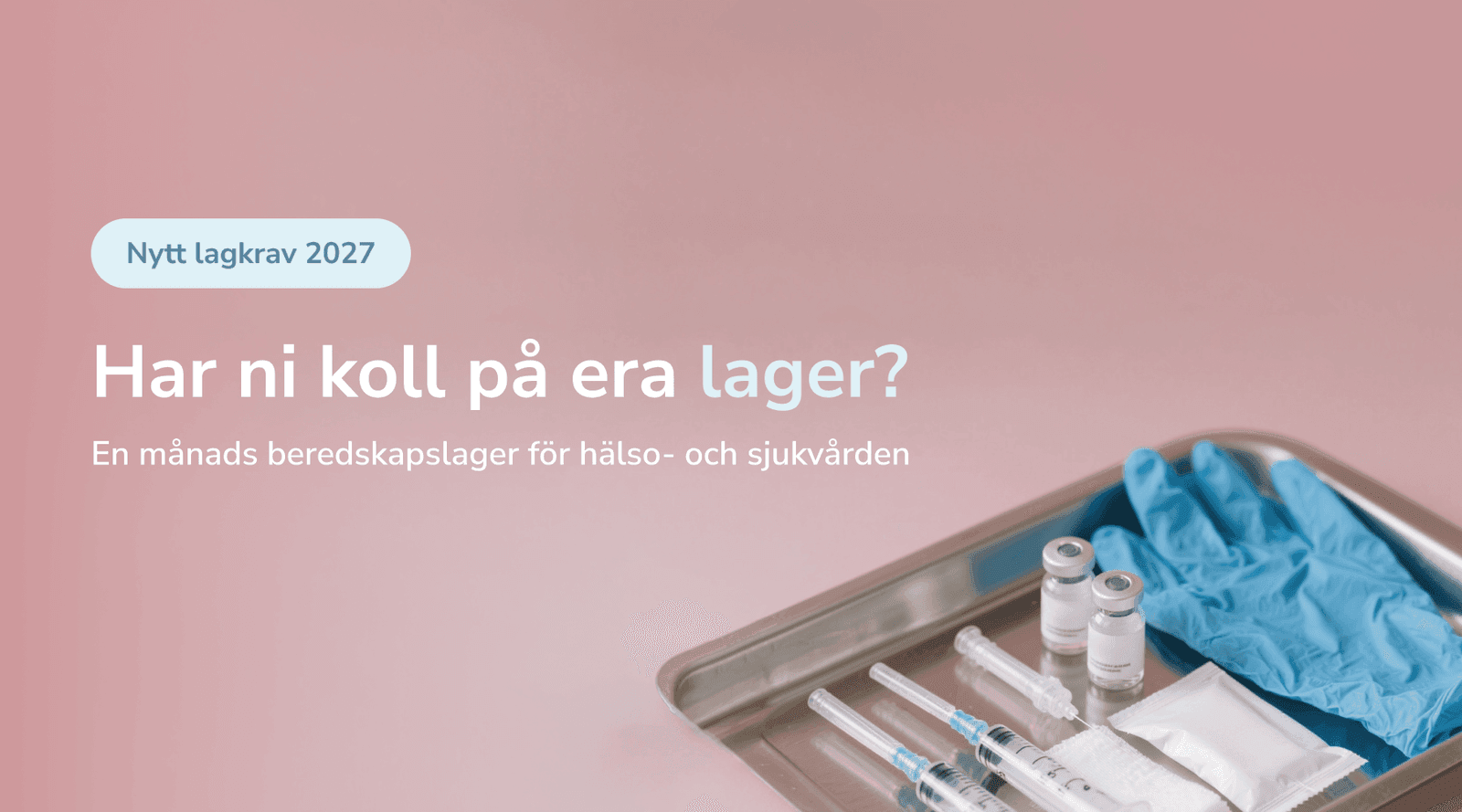 Ny lag om beredskapslager – så påverkas hälso- och sjukvården